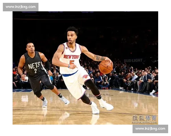 纽约德比火花四溅篮网尼克斯正面对决引爆东部关注季后赛前景悬念升级